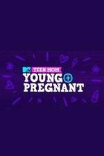 Watch Teen Mom: Young + Pregnant Watch123movies