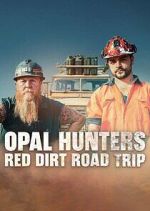 Watch Opal Hunters: Red Dirt Roadtrip Watch123movies