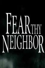 Watch Fear Thy Neighbor Watch123movies