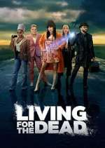 Watch Living for the Dead Watch123movies