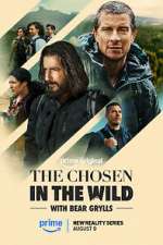 Watch The Chosen in the Wild with Bear Grylls Watch123movies