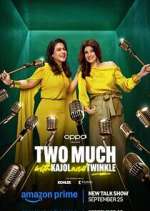 Watch Two Much with Kajol and Twinkle Watch123movies
