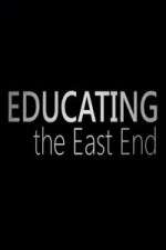 Watch Educating the East End Watch123movies