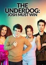 Watch The Underdog: Josh Must Win Watch123movies