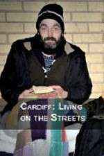 Watch Cardiff: Living on the Streets Watch123movies