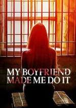 Watch My Boyfriend Made Me Do It Watch123movies