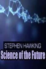 Watch Stephen Hawking's Science of the Future Watch123movies