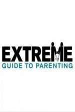 Watch Extreme Guide to Parenting Watch123movies