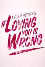 Watch Tyler Perry's If Loving You Is Wrong Watch123movies