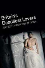 Watch Britain\'s Deadliest Lovers Watch123movies