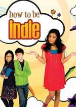 Watch How to Be Indie Watch123movies