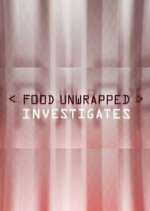 Watch Food Unwrapped Investigates Watch123movies