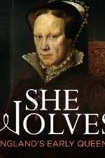 Watch She-Wolves Englands Early Queens Watch123movies