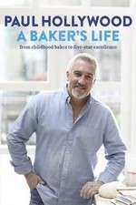 Watch Paul Hollywood: A Baker's Life Watch123movies
