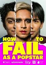 Watch How to Fail as a Popstar Watch123movies