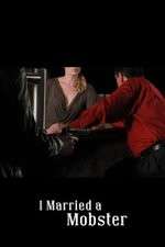 Watch I Married a Mobster Watch123movies