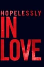 Watch Hopelessly in Love Watch123movies