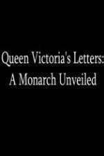 Watch Queen Victoria's Letters: A Monarch Unveiled Watch123movies