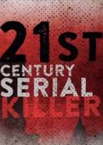 Watch 21st Century Serial Killer Watch123movies