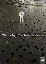 Watch Chernobyl: The New Evidence Watch123movies