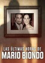 Watch Las Ãšltimas Horas de Mario Biondo Watch123movies