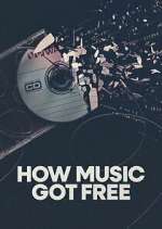 Watch How Music Got Free Watch123movies