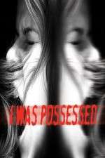 Watch I Was Possessed Watch123movies