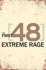 Watch The First 48: Extreme Rage Watch123movies