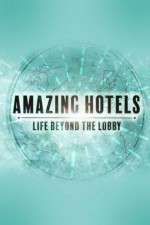 Watch Amazing Hotels: Life Beyond the Lobby Watch123movies