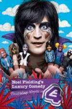 Watch Noel Fielding's Luxury Comedy Watch123movies