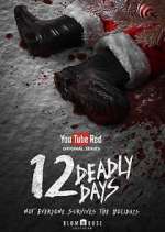 Watch 12 Deadly Days Watch123movies