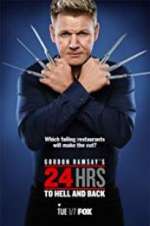 Watch Gordon Ramsay\'s 24 Hrs to Hell and Back Watch123movies