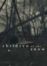 Watch Children of the Snow Watch123movies