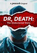 Watch Dr. Death: The Undoctored Story Watch123movies