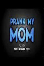 Watch Prank My Mom Watch123movies