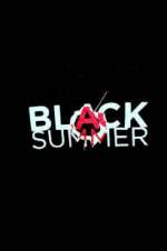 Watch Black Summer Watch123movies