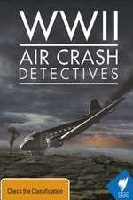 Watch WWII Air Crash Detectives Watch123movies