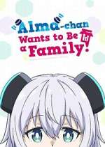 Watch Alma-chan Wants to Be a Family! Watch123movies