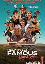 Watch Relatively Famous: Ranch Rules Watch123movies