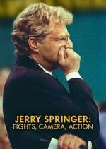 Watch Jerry Springer: Fights, Camera, Action Watch123movies