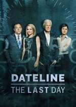Watch Dateline: The Last Day Watch123movies