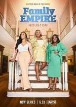 Watch Family Empire: Houston Watch123movies