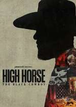 Watch High Horse: The Black Cowboy Watch123movies
