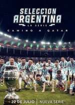 Watch SelecciÃ³n Argentina, la serie - Camino a Qatar Watch123movies