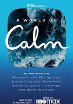 Watch A World of Calm Watch123movies