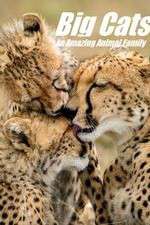 Watch Big Cats: An Amazing Animal Family Watch123movies