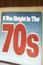 Watch It Was Alright in the 70s Watch123movies
