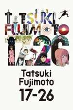 Watch Tatsuki Fujimoto 17-26 Watch123movies