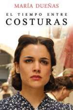 Watch El Tiempo Entre Costuras Watch123movies