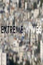 Watch Extreme Wives with Kate Humble Watch123movies